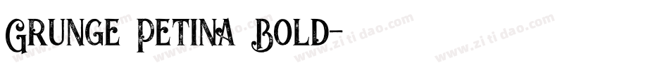 Grunge Petina Bold字体转换